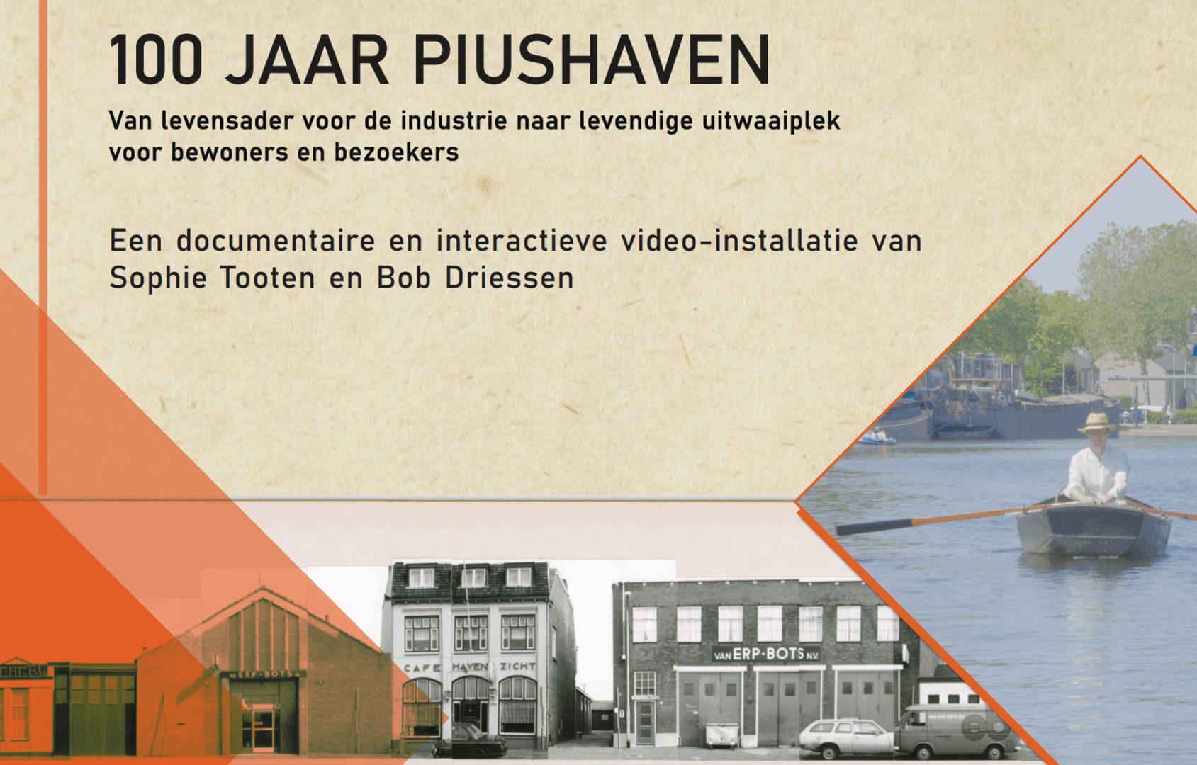 100 jaar Piushaven - documentaire en interactieve video-installatie