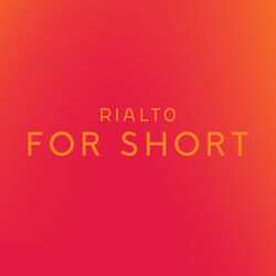 Rialto For Short