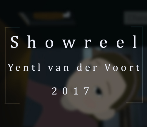 Showreel 2017 - Yentl van der Voort